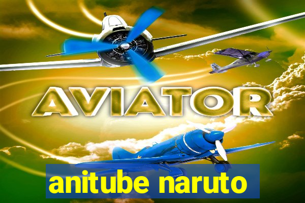 anitube naruto